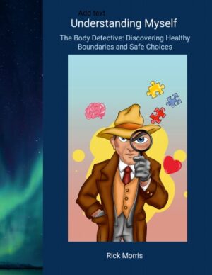 Understanding Myself: The Body Detective for Kids