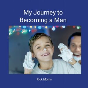 My Journey to Becoming a Man