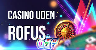 Gratis Casino Bonusser uden ROFUS – Find de bedste tilbud